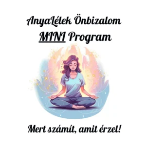 AnyaLélek MINI Önbizalom Program