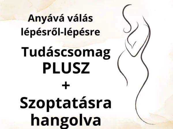 Tudáscsomag PLUSZ Szoptatásra hangolva (örökös hozzáférés)