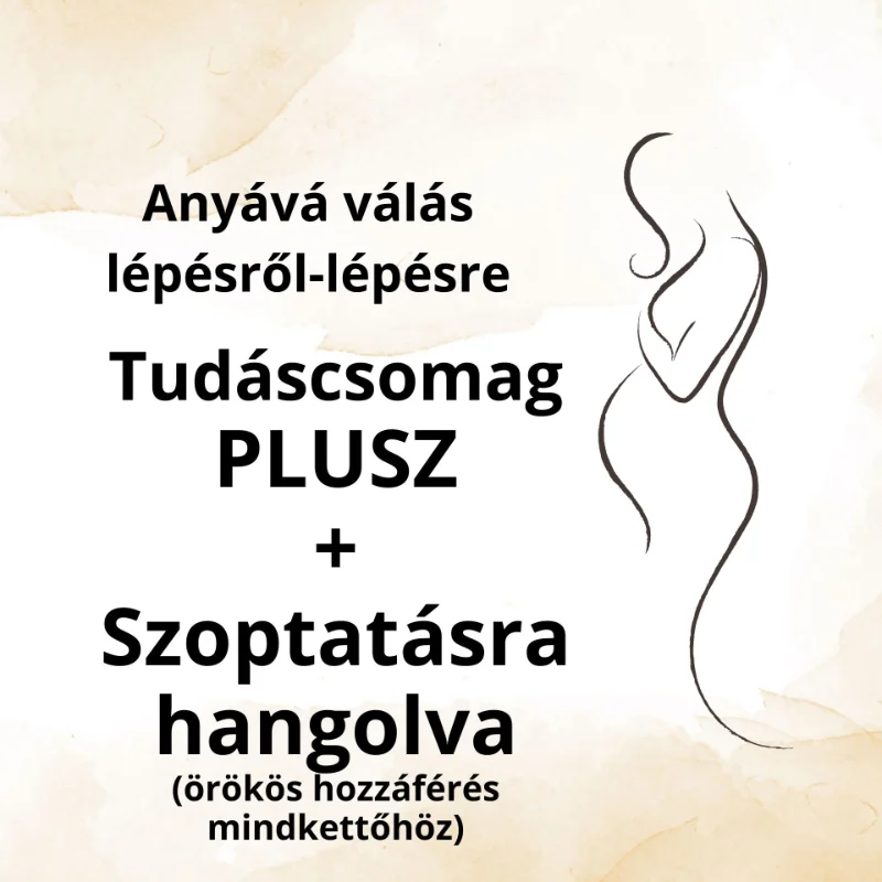 Tudáscsomag PLUSZ Szoptatásra hangolva (örökös hozzáférés)