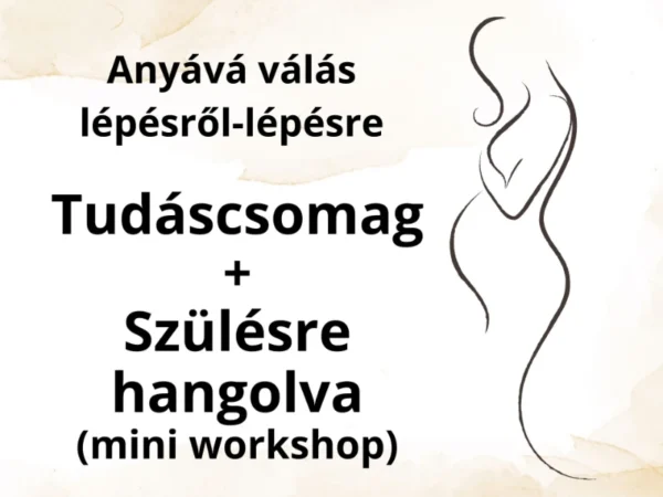 Tudáscsomag + Szülésre hangolva
