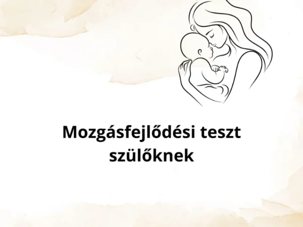 Mozgásfejlődési teszt szülőknek